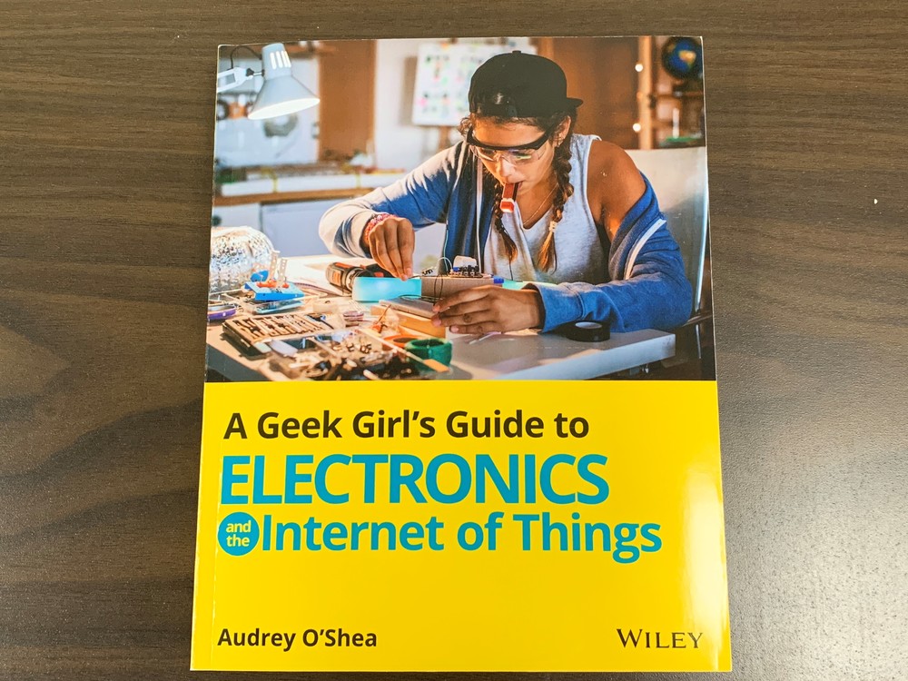 cover of A Geek Girl's Guide to Electronics and the Internet of Things 